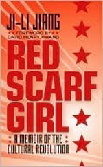 Red scarf girl : a memoir of the Cultural Revolution