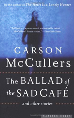 The ballad of the sad cafe and other stories