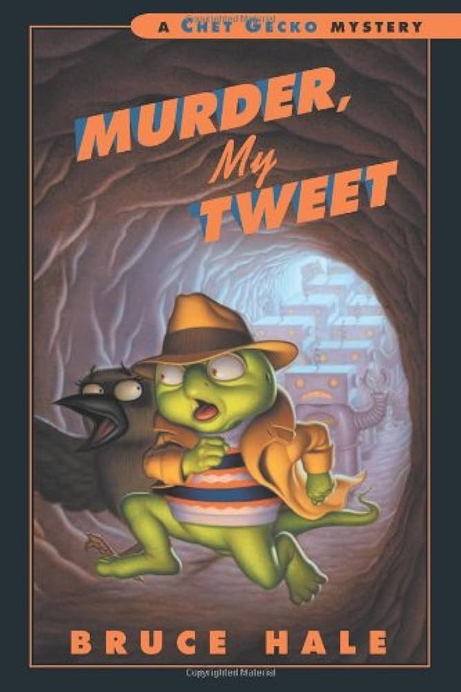 Murder, my tweet  : from the tattered casebook of Chet Gecko, private eye