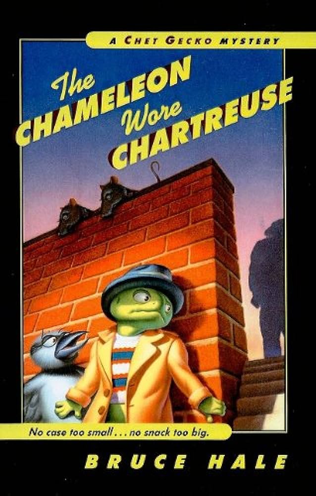 The chameleon wore chartreuse  : from the tattered casebook of Chet Gecko, private eye