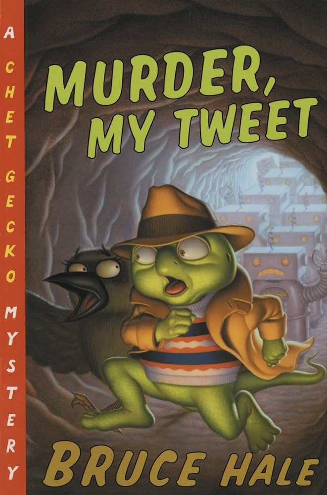 Murder, my tweet  : from the tattered casebook of Chet Gecko, privateeye