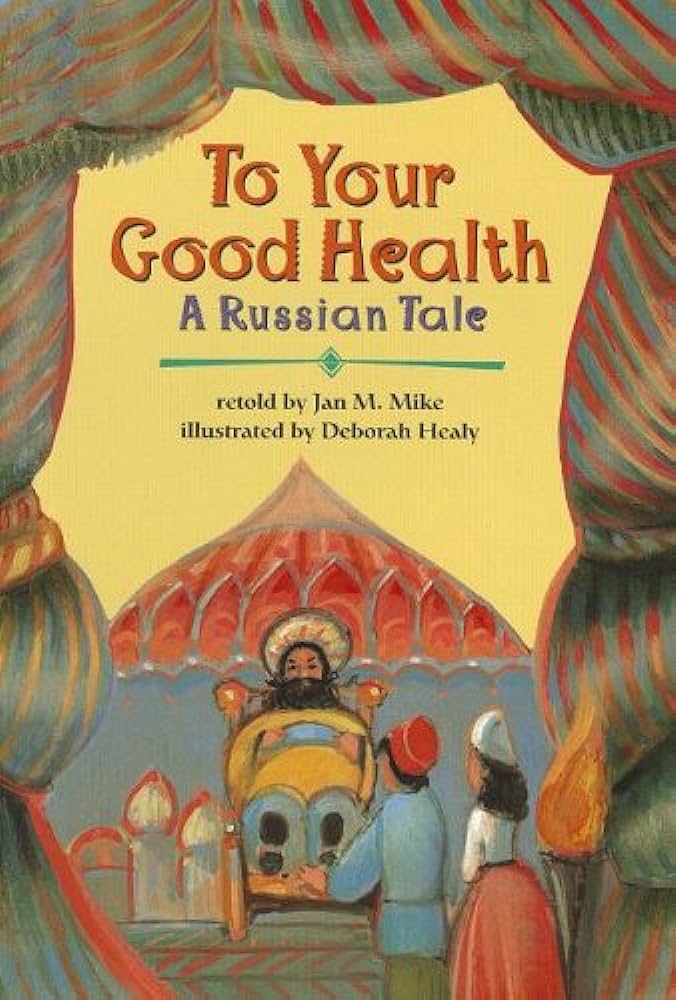 To your good health  : a Russian tale