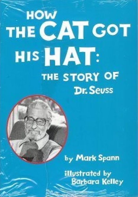 How the cat got his hat  : the story of Dr. Seuss