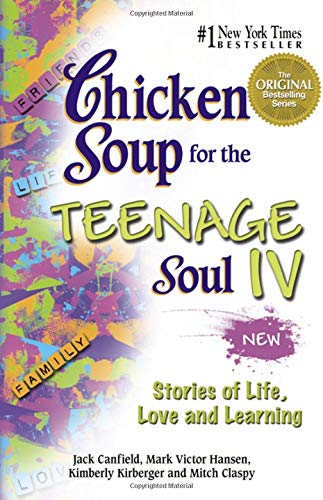 Chicken soup for the teenage soul 4 : [stories of life, love and learning]
