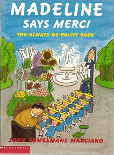 Madeline says merci  : the always be polite book