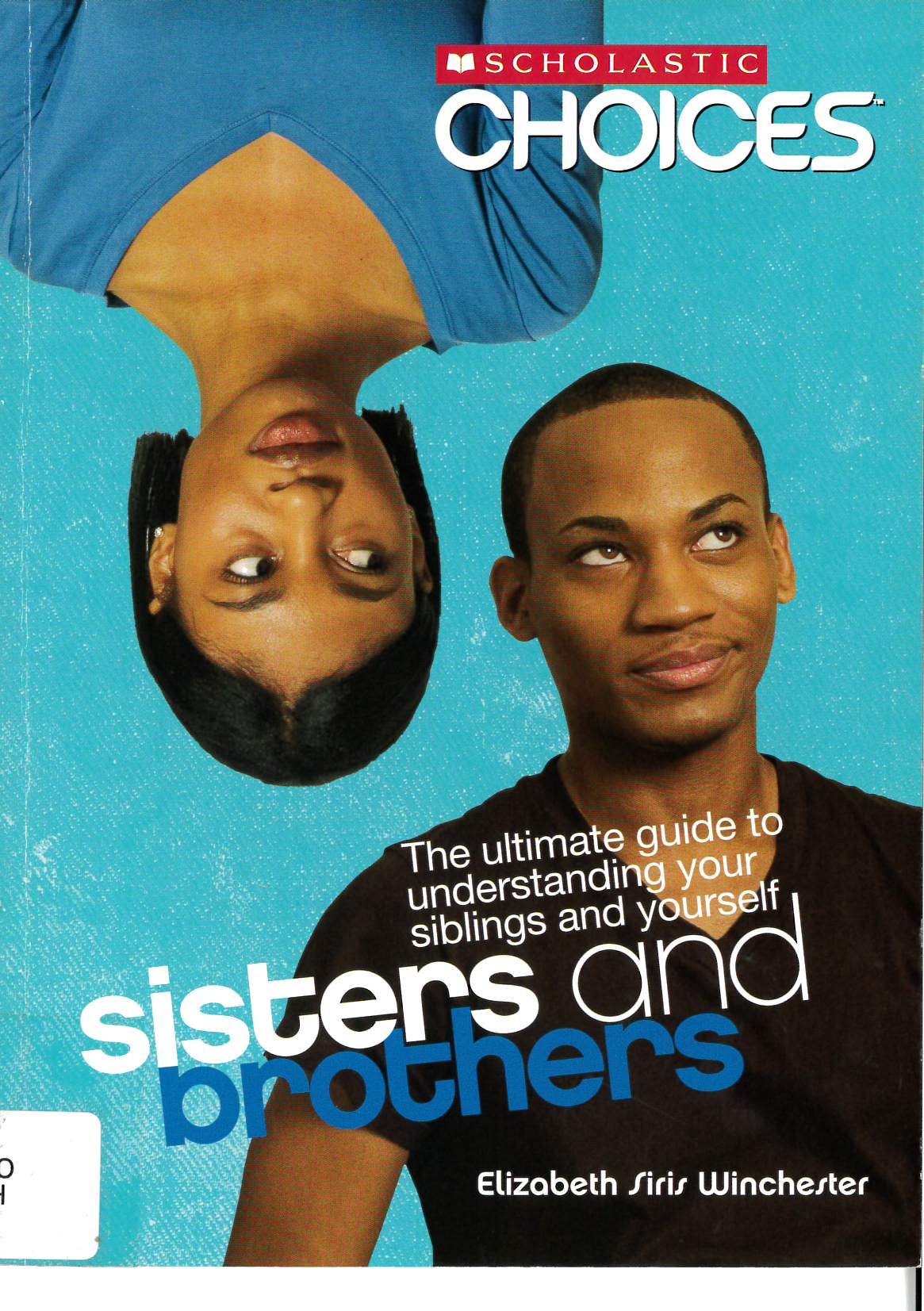Sisters and brothers : the ultimate guide to understanding your siblings and yourself