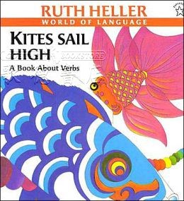 Kites Sail High  : A Book About Verbs
