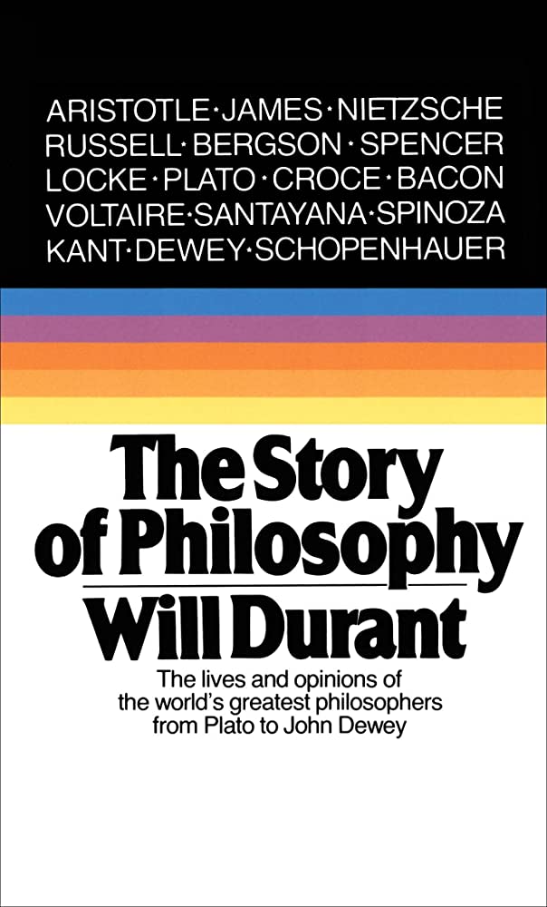 The story of philosophy : the lives and opinions of the greater philosophers