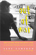 Out of War  : true stories from the frontlines of the Children