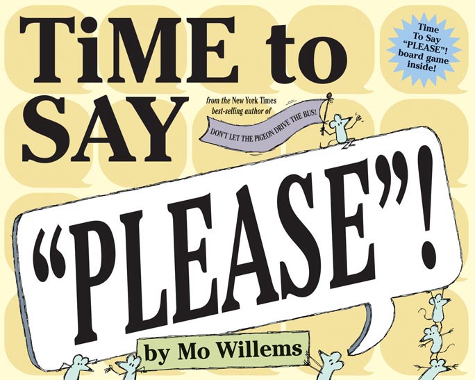 Time to say please!
