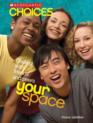 Your space : dealing with friends and peers