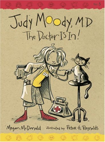 Judy Moody, M.D.  : the doctor is in!