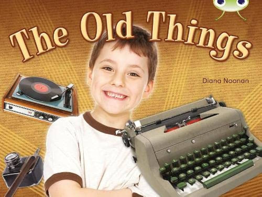 The old things