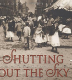 Shutting out the sky : life in the tenements of New York, 1880-1924