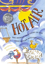 Hot air : the (mostly) true story of the first hot-air balloon ride
