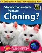 Should scientists pursue cloning?