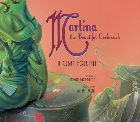 Martina, the beautiful cockroach : a Cuban folktale