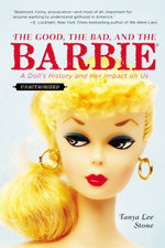 The good, the bad, and the Barbie : a doll