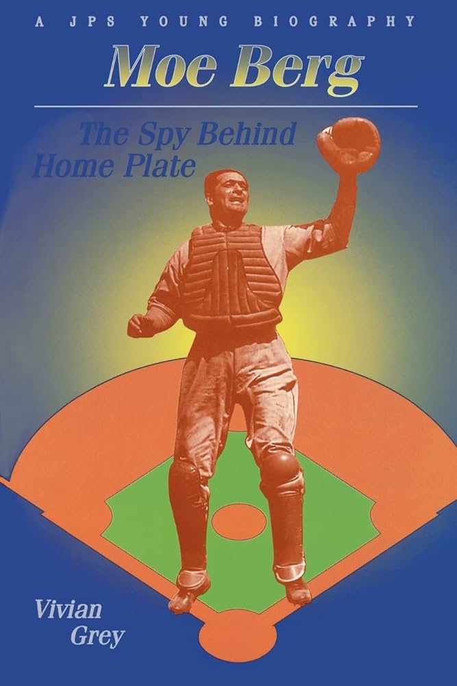 Moe Berg, the spy behind home plate