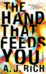 The hand that feeds you : [a novel]