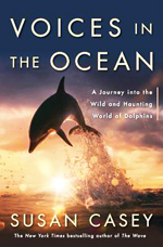 Voices in the ocean : a journey into the wild and haunting world of dolphins