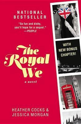 The Royal we : [a novel]