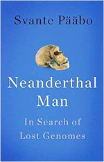 Neanderthal man : in search of lost genomes