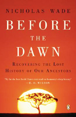 Before the dawn : recovering the lost history of our ancestors