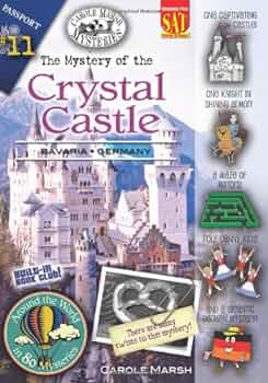 The mystery of the crystal castle : Bavaria, Germany