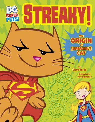 Streaky! : the origin of Supergirl