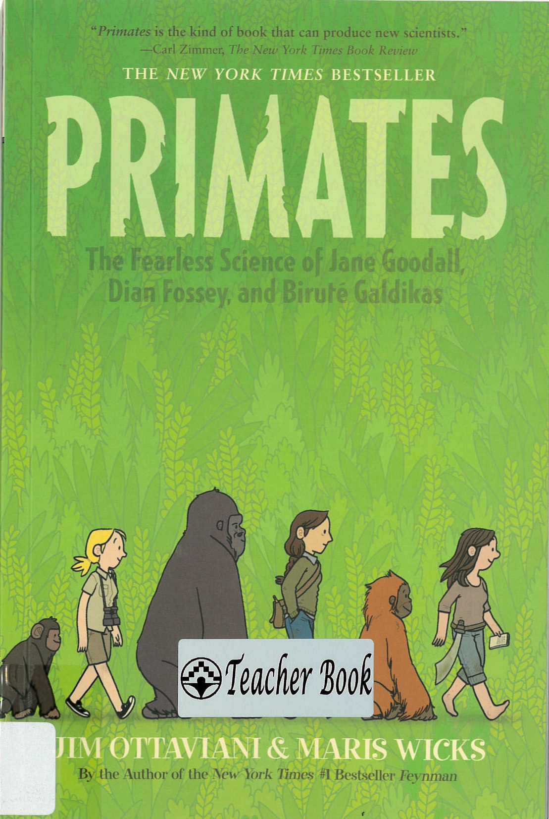 Primates : the fearless science of Jane Goodall, Dian Fossey, and Biruté Galdikas