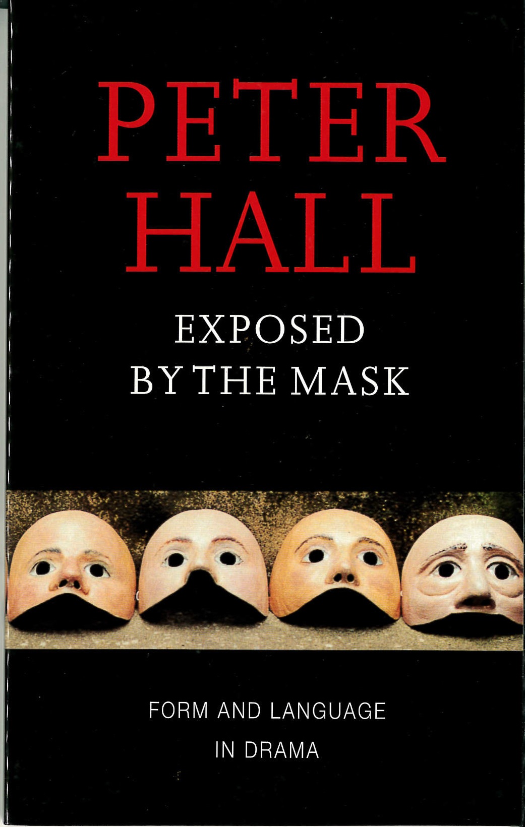 Exposed by the mask : form and language in drama
