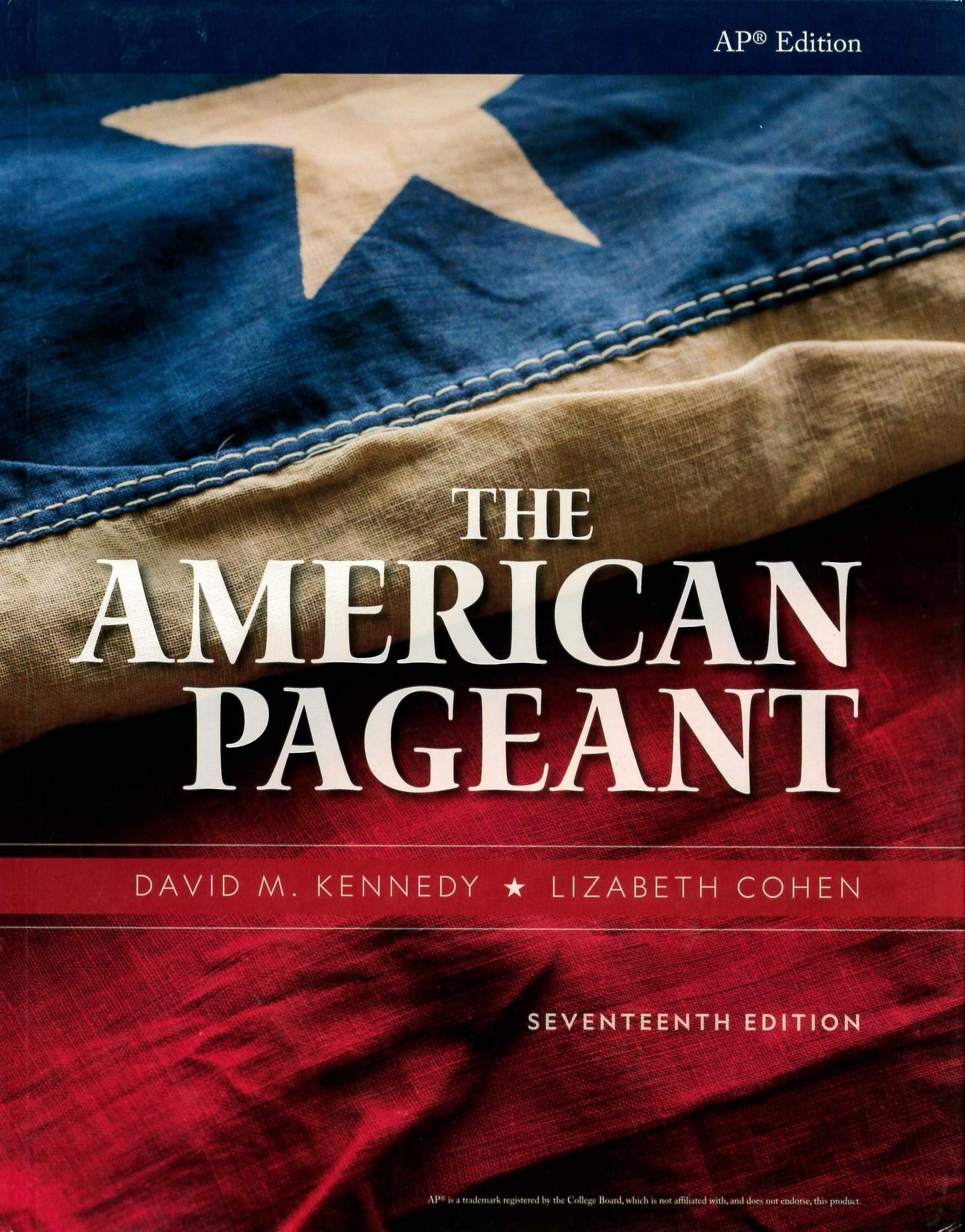 The American pageant : a history of the american people, AP edition