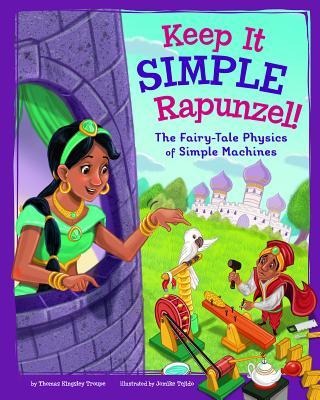Keep it simple, Rapunzel! : the fairy-tale physics of simple machines