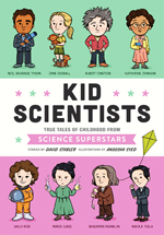 Kid scientists : true tales of childhood from science superstars