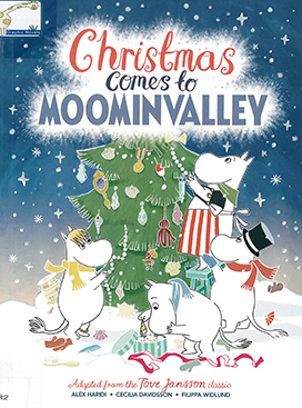 Christmas comes to Moominvalley : adapted from the Tove Jansson classic