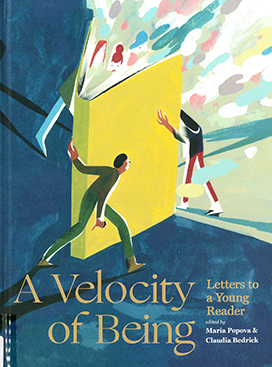 A velocity of being : letters to a young reader