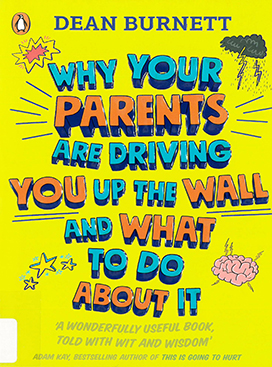 Why your parents are driving you up the wall and what to do about it
