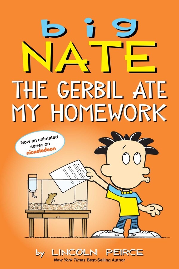 Big Nate the gerbil ate my homework