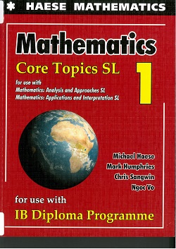 Mathematics : Core Topics SL : for use with IB Diploma Programme