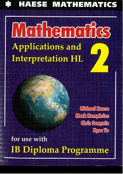 Mathematics : Applications and Interpretation HL : for Use with IB Diploma Programme
