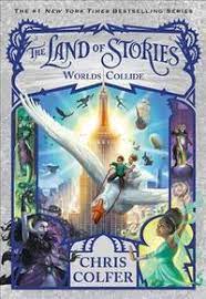 The land of stories(6) : worlds collide