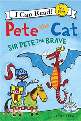 Pete the Cat : Sir Pete the Brave