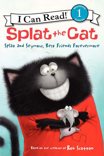 Splat the Cat : Splat and Seymour, best friends forevermore
