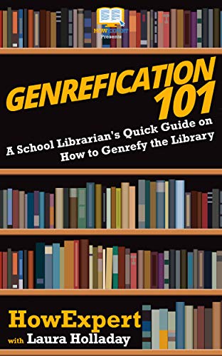 Genrefication 101 : a school librarian