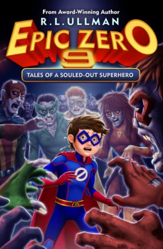 Epic zero(9) : Tales of a souled-out superhero