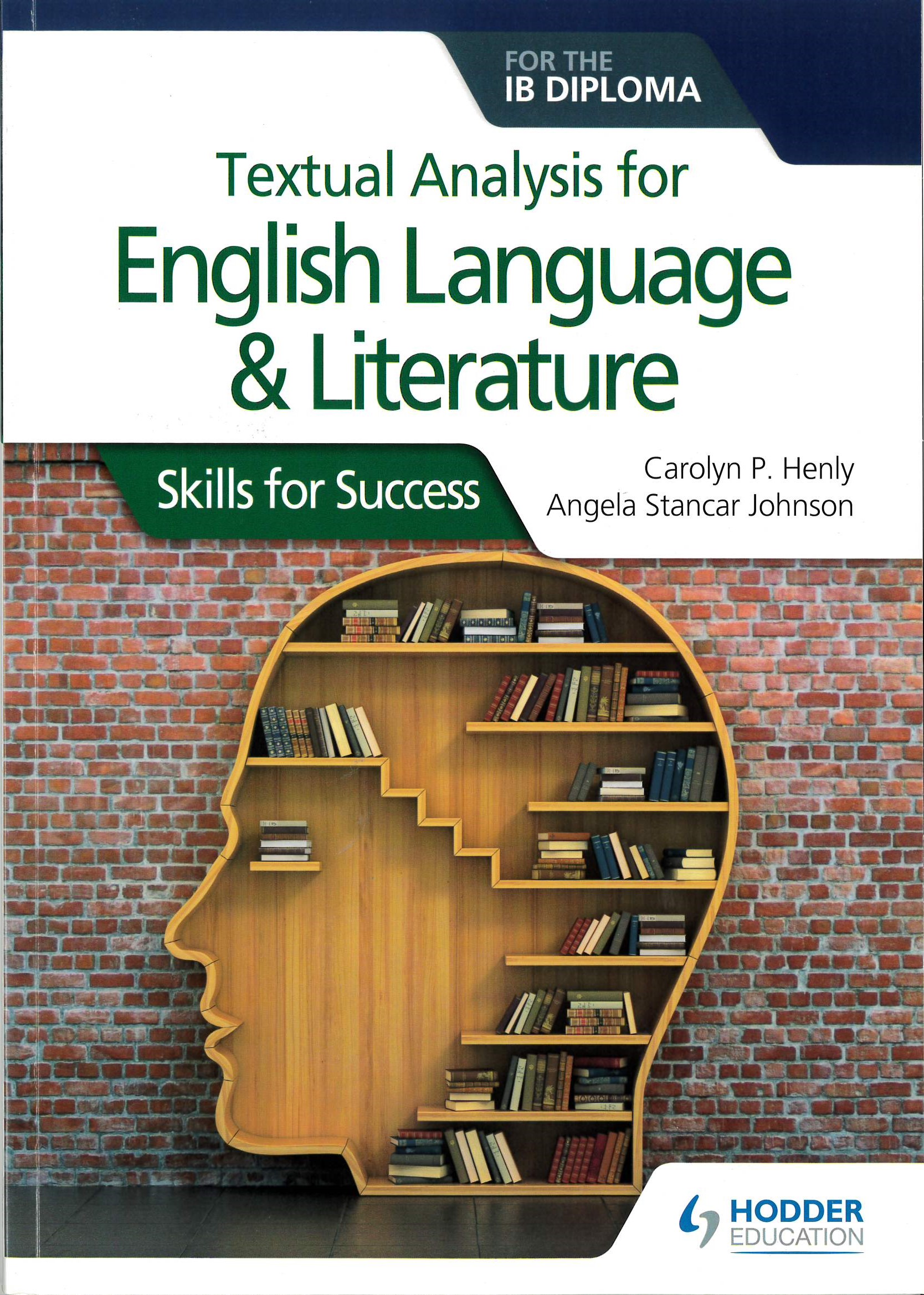Textual analysis for English language and literature for the IB diploma : skills for success
