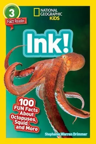 Ink! : 100 fun facts about octopuses, squid, and more