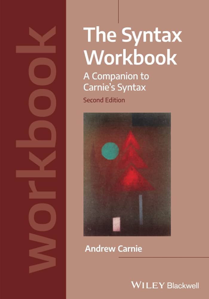 The syntax workbook : a companion to Carnie