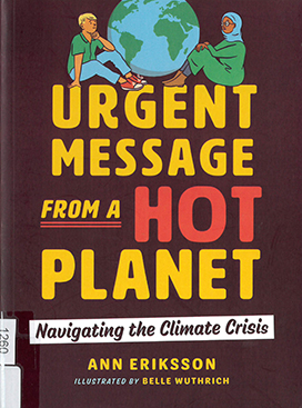 Urgent message from a hot planet : navigating the climate crisis